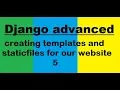 Django 2 0 - 5 creating templates and staticfiles for our website