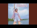 Download Lagu Terlalu