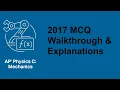 AP Physics C Mechanics 2017 Practice Exam Walkthrough Explanations Charlie