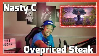 nasty c overpriced steak reaction 