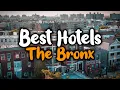 Best hotels In Bronx NY - For Families Couples Work Trips Luxury Budget