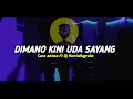 Download Lagu DJ SAD! DIMANO KINI UDA SAYANG - (Caca Anissa Ft Dj HarrisNugraha) New Remix!!! 2022