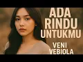 Download Lagu ADA RINDU UNTUK MU VENI VEBIOLA #flyxo 