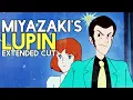Lagu Miyazaki's Lupin: Extended Cut