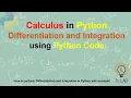 Calculus using Python Code Differentiation and Integration using Python Code