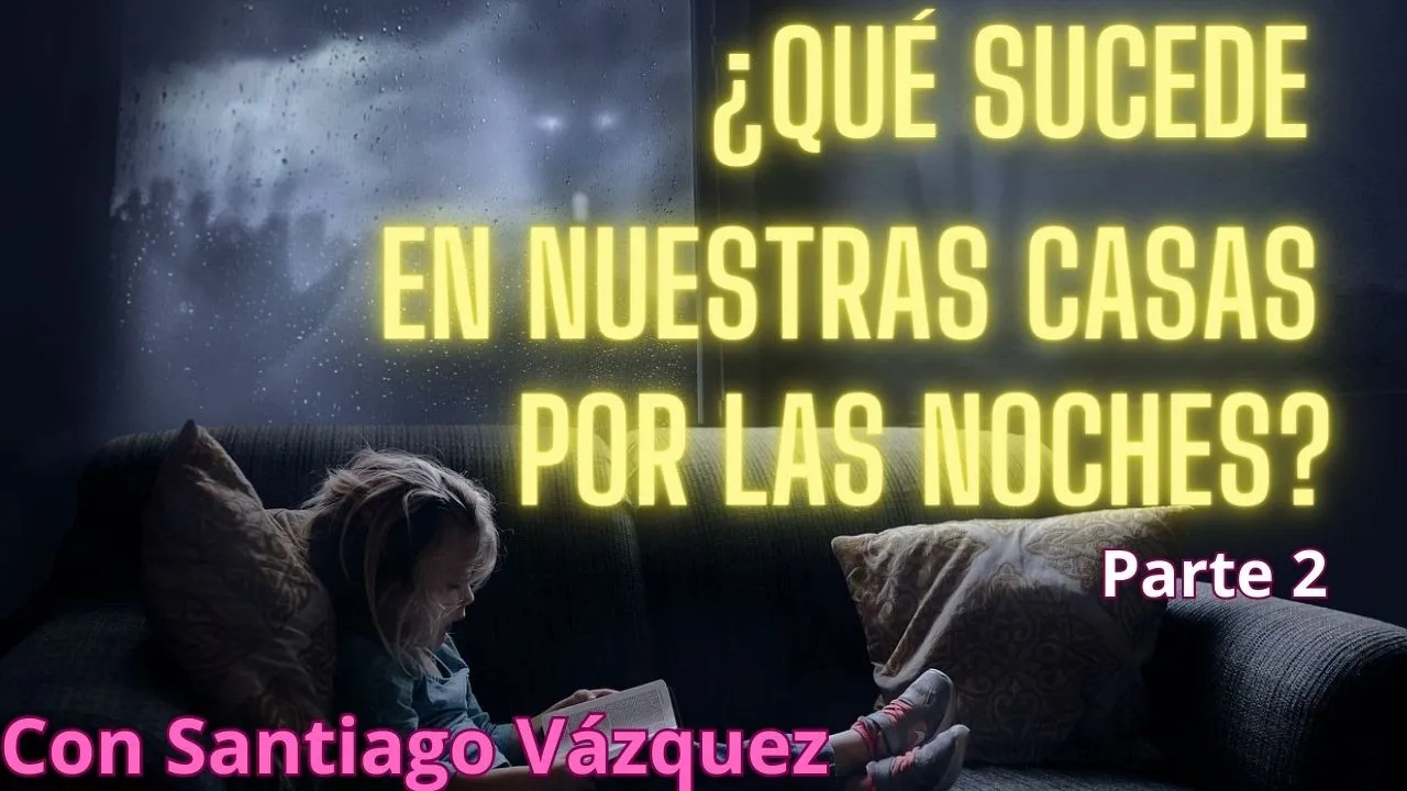 🔴¿Qué sucede en nuestras casas por las noches? (2/2)