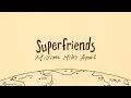 Superfriends - Million miles apart (Official Music Video)