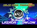 Download Lagu Lazada - Low [Dj Neil Slaphouse] 2021