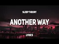 Download Lagu Sleep Theory - Another Way (Lyrics)