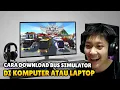 Download Lagu CARA DOWNLOAD BUS SIMULATOR INDONESIA DI KOMPUTER ATAU LAPTOP - Bus Simulator Indonesia