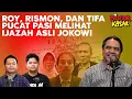 Lagu ROY, RISMON, DAN TIFA PUCAT PASI MELIHAT IJAZAH ASLI JOKOWI I Bocor Kasar