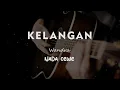 Download Lagu KELANGAN // WANDRA // KARAOKE GITAR AKUSTIK TANPA VOKAL NADA CEWE ( FEMALE )