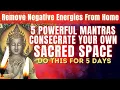 Lagu Mantra to remove negative energies from home | Sacred Space Consecration | Promote Prosperity