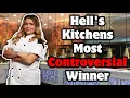 The Story Of Hell s Kitchens Most Controversial Winner
