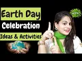 How to celebrate Earth Day Ideas Tips Activities Earth day activity ideas for