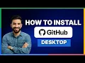 How to Install GitHub Desktop 2026 Full Guide