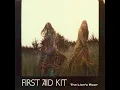 First Aid Kit - Emmylou