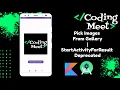 Pick Images From Gallery StartActivityForResult Deprecated Contracts Android Studio Kotlin