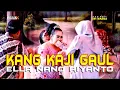 Download Lagu KANG KAJI GAUL || ELLA NANO RIYANTO || SANDIWARA DWI WARNA