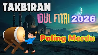 takbiran idul fitri 2026 paling merdu bedug nonstop gema takbir idul fitri 2026 1447h terbaru