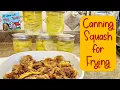 How to Can Squash for Frying