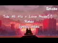 Download Lagu Tum Hi Ho x Love Nwantiti ( Remix ) || Lyrics Video || Arijit Singh, CKY || Smoke Tube