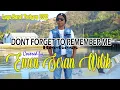 Download Lagu DON'T FORGET TO REMEMBER - COVER BY EMEN SERAN WILIK