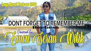 dont forget to remember cover by emen seran wilik
