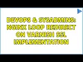 DevOps SysAdmins nginx loop redirect on varnish ssl implementation