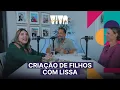 Luciano Subirá - CRIAÇÃO DE FILHOS COM LISSA | VIVA FAMÍLIA