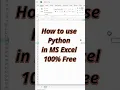 How to Use Python in Excel for FREE No Paid Tools Needed