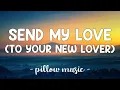 Send My Love (To Your New Lover) - Adele (Lyrics) 🎵