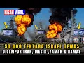 Download Lagu VIRAL‼️ 50.000 TENTARA ISRAEL TEWAS DISERANG IRAN, MESIR, QATAR, YAMAN \u0026 HAMAS DALAM 12 JAM