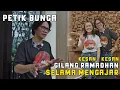 Download Lagu Petik Bunga with Om Gilang Ramadhan (Drummer Krakatau)