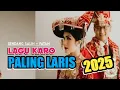 Download Lagu PALING LARIS 2025 | LAGU KARO POPULER | SERING DI PUTAR✨