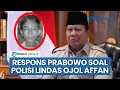 Download Lagu [FULL] Respons Prabowo soal Demo Ricuh hingga Ojol Dilindas Rantis, Siap Jamin Hidup Keluarga Affan