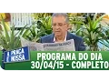 Download Lagu A Praça É Nossa (30/04/15) - Íntegra