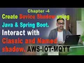 4 Create Device Shadow using java spring boot Interact with Classic and Named Shadow AWS-IOT-Core