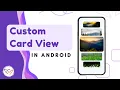 Create Custom CardView in Android Studio Android CardView Tutorial