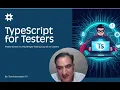 Stop Writing Flaky Tests The ULTIMATE Guide to TypeScript for Testers