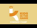 Kids in the Game Summer Camp