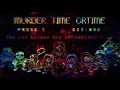 Lagu 【MURDER TIME CRTIME】PHASE 2 OST-006 The ill karmas Are UNFORGIVABLE V2