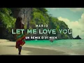 Download Lagu Mario - Let me love you (REGGAE REMIX) Ot Neck🌴