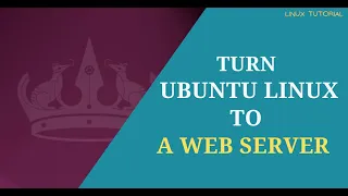 How to turn Ubuntu Linux to a Web Server Apache2 Server in Ubuntu
