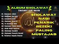 Lagu SHOLAWAT JIBRIL PEMBUKA PINTU REZEKI Astaghfirullah SHOLAWAT NABI MERDU TERBARU 2025