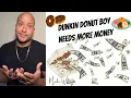Dunkin Donut Boy Needs More Money