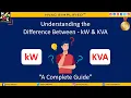 Difference between kW KVA kilowatts kilovolt amperes - A Complete Guide