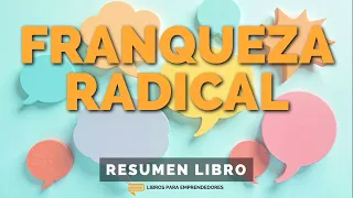📖 Franqueza Radical - Un Resumen de Libros para Emprendedores