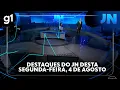 Download Lagu Jornal Nacional: Veja os destaques do JN desta segunda-feira, dia 4 de agosto