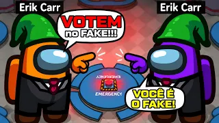ACUSEI o ERIK CARR FAKE da PARTIDA PÚBLICA.. e DEU NISSO!! no AMONG US!